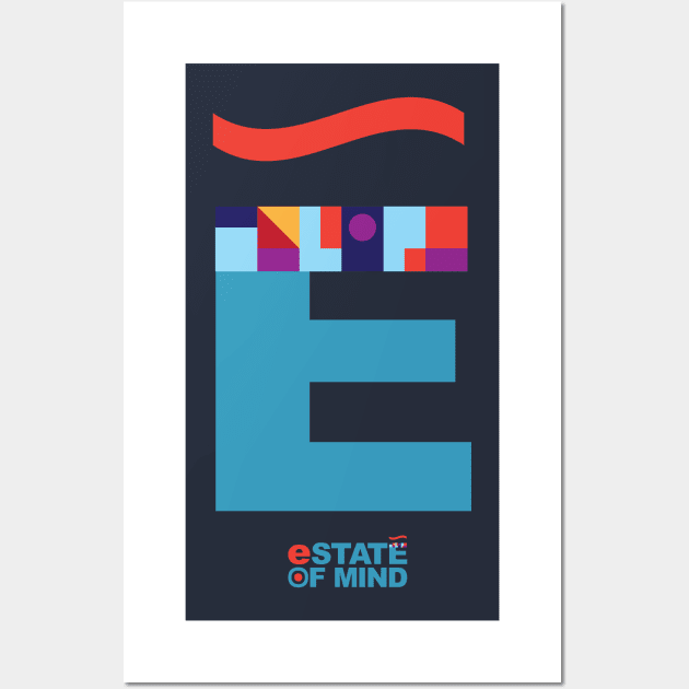 e State Of Mind Wall Art by modernistdesign